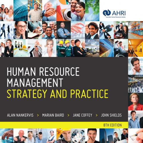 Human Resource Management Strategy and Practice, 8th Australia Edition by Alan Nankervis