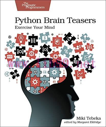 [FOX-Ebook]Python Brain Teasers: Exercise Your Mind
