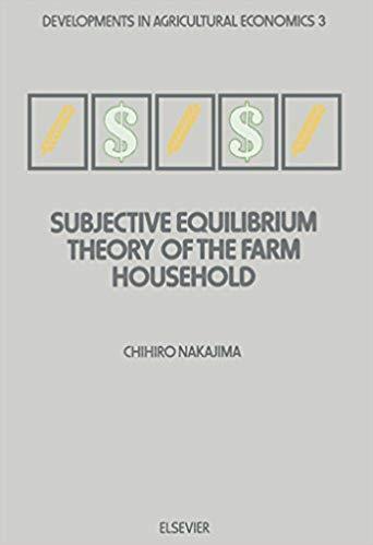 (PDF)Subjective Equilibrium Theory of the Farm Household (ISSN Book 3)