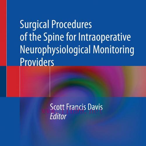 [AME]Surgical Procedures of the Spine for Intraoperative Neurophysiological Monitoring Provider...