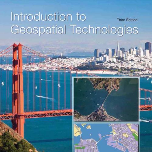 Introduction to Geospatial Technologies 3rd Edition