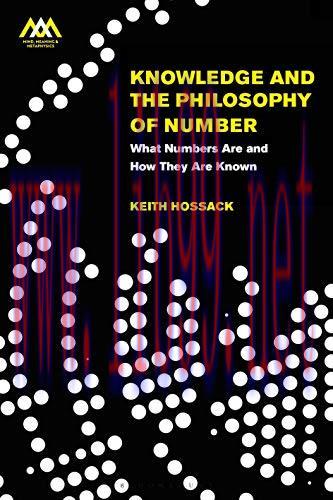 [FOX-Ebook]Knowledge and the Philosophy of Number: What Numbers are and How they Are Known
