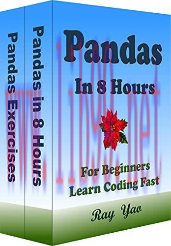 [FOX-Ebook]PANDAS Programming in 8 Hours, For Beginners, Learn Coding Fast: Pandas Quick Start ...