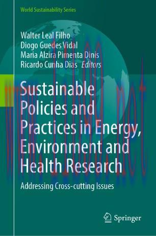 Sustainable Policies and Practices in Energy, Environment and Health Research