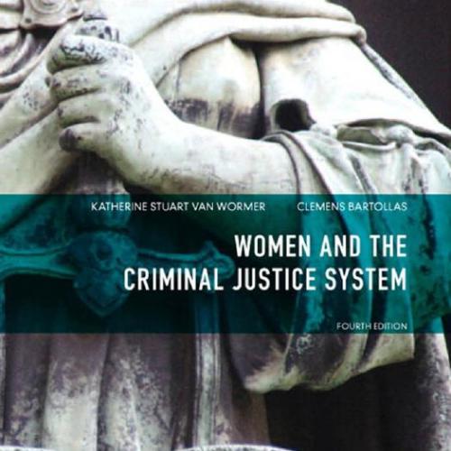 Women and the Criminal Justice System 4th Edition by Katherine van Wormer - Wei Zhi