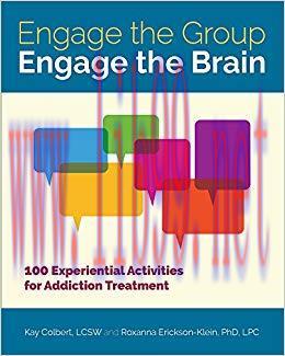 (PDF)Engage the Group, Engage the Brain: 100 Experiential Activities for Addiction Treatment 1s...