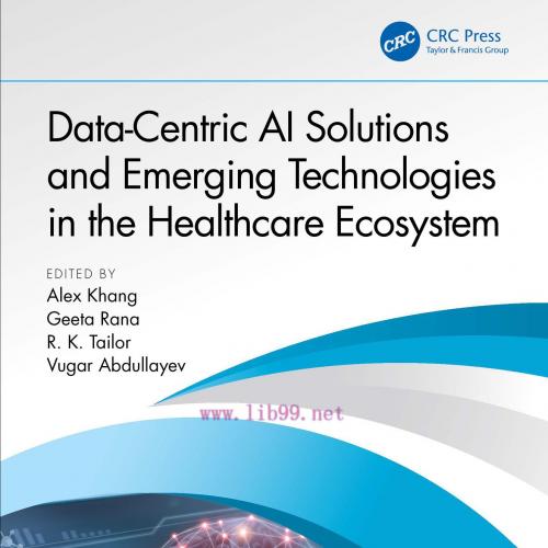 [AME]Data-Centric AI Solutions and Emerging Technologies in the Healthcare Ecosystem (EPUB)