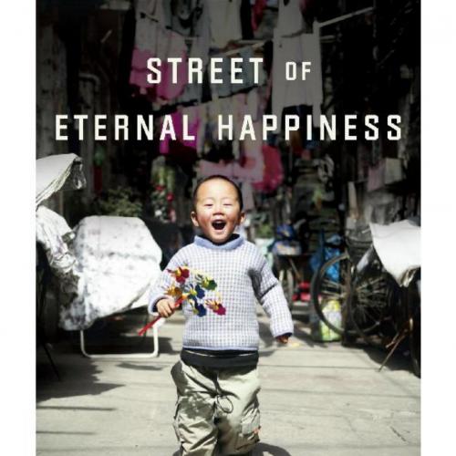 Street of Eternal Happiness Big City Dreams Along a Shangha - Unknown