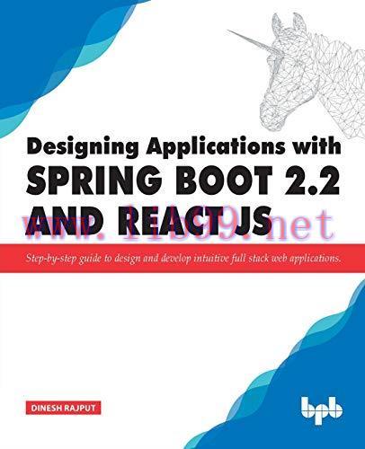 [FOX-Ebook]Designing Applications with Spring Boot 2.2 and React JS: Step-by-step guide to desi...