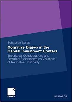 (PDF)Cognitive Biases in the Capital Investment Context Theoretical Considerations and Empirica...