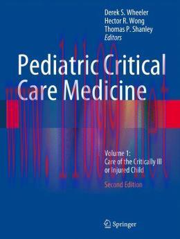 [AME]Pediatric Critical Care Medicine: Volume 1: Care of the Critically Ill or Injured Child