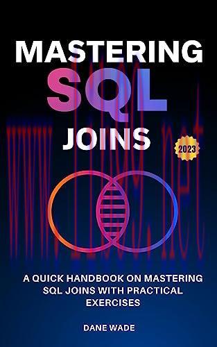[FOX-Ebook]Mastering SQL Joins: A Quick Handbook On Mastering SQL Joins With Practical Exercise...