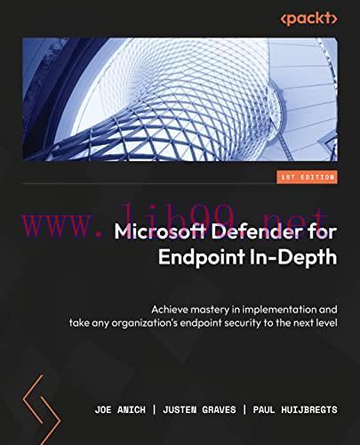 [FOX-Ebook]Microsoft Defender for Endpoint in Depth: Take any organization's endpoint security ...