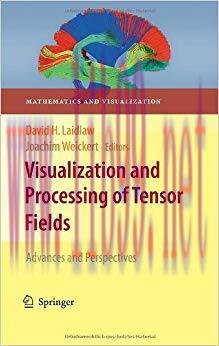 (PDF)Visualization and Processing of Tensor Fields: Advances and Perspectives (Mathematics and ...