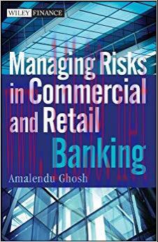 (PDF)Managing Risks in Commercial and Retail Banking (Wiley Finance) 1st Edition
