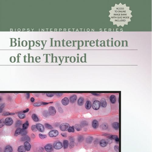 Biopsy Interpretation of Thyroid and Parathyroid