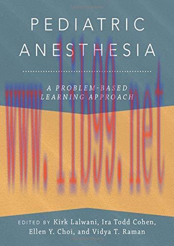 [AME]Pediatric Anesthesia: A Problem-Based Learning Approach (Anesthesiology A Problem Based Le...