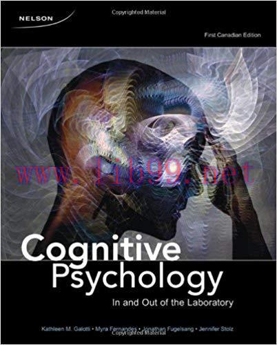 [PDF]Cognitive Psychology In and Out of the Laboratory 1st Canadian Edition [Myra Fernandes]