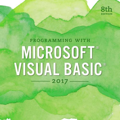 Programming with Microsoft Visual Basic 2017, 8th Edition