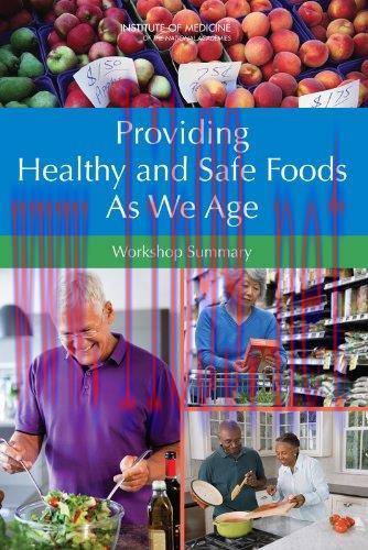 [FOX-Ebook]Providing Healthy and Safe Foods As We Age: Workshop Summary