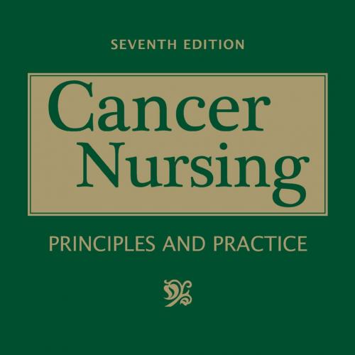 Cancer Nursing-Principles and Practice,7th Edition