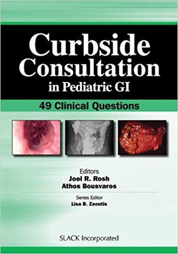 Curbside Consultation in Pediatric GI 49 Clinical Questions