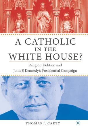 A Catholic in the White House