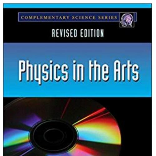 Physics in the Arts Revised Edition 1st - P.U.P.A Gilbert