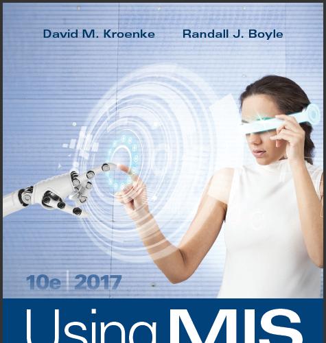 (Solution Manual)Using MIS 10th Edition by David M. Kroenke,Randall J. Boyle.rar
