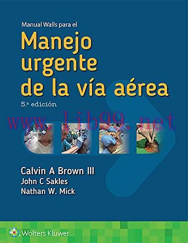 [AME]Manual Walls para el manejo urgente de la v&iacute;a a&eacute;rea (Spanish Edition), 5th Edition (EPUB)