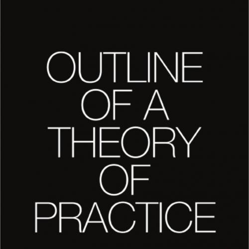 Outline of a Theory of Practice