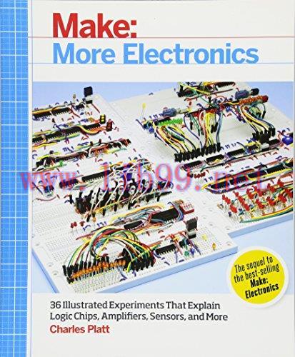 [FOX-Ebook]Make: More Electronics: Journey Deep Into the World of Logic Chips, Amplifiers, Sens...