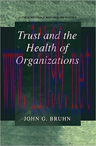 (PDF)Trust and the Health of Organizations (Clinical Sociology: Research and Practice) 2001 Edi...