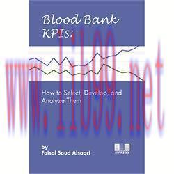 [AME]Blood Bank KPIs: How to Select, Develop, and Analyze Them (Original PDF)