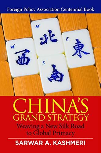 (PDF)China&rsquo;s Grand Strategy Weaving a New Silk Road to Global Primacy