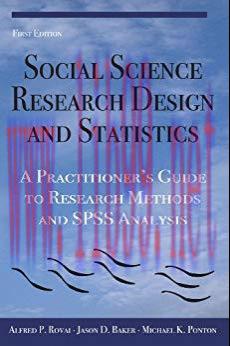 Social Science Research Design and Statistics: A Practitioner&rsquo;s Guide to Research Methods and S...
