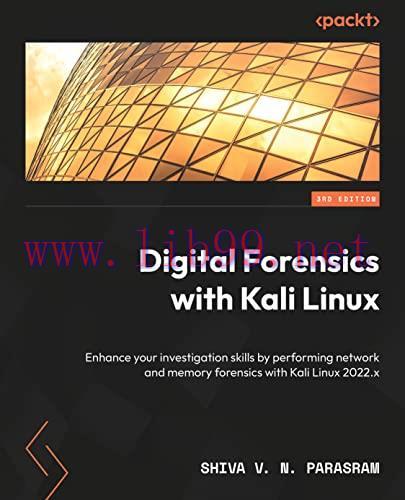 [FOX-Ebook]Digital Forensics with Kali Linux: Enhance your investigation skills by performing n...