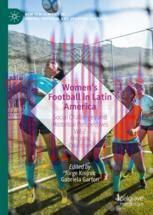 [PDF]Women’s Football in Latin America: Social Challenges and Historical Perspectives Vol 2. Hi...