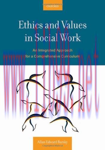 [FOX-Ebook]Ethics and Values in Social Work: An Integrated Approach for a Comprehensive Curricu...
