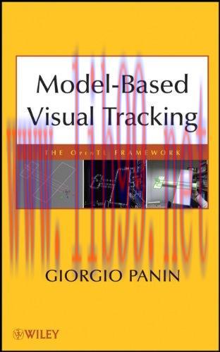 [FOX-Ebook]Model-based Visual Tracking: The OpenTL Framework