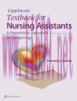 [AME]Lippincott&rsquo;s Textbook for Nursing Assistants: A Humanistic Approach to Caregiving, 4th Edi...