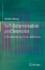 [PDF]Self-Determination and Secession: In Between the Law, Theory and Practice