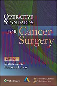 (PDF)Operative Standards for Cancer Surgery: Volume I: Breast, Lung, Pancreas, Colon First Edit...