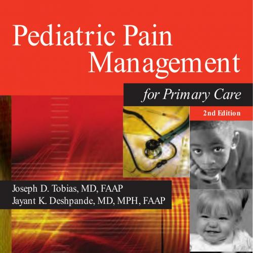 Pediatric Pain Management for Primary Care 2nd Edition
