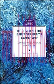 (PDF)Discovering the Spirit of Ubuntu Leadership: Compassion, Community, and Respect (Palgrave ...