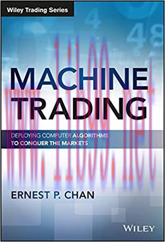 Machine Trading: Deploying Computer Algorithms to Conquer the Markets (Wiley Trading) 1st Editi...