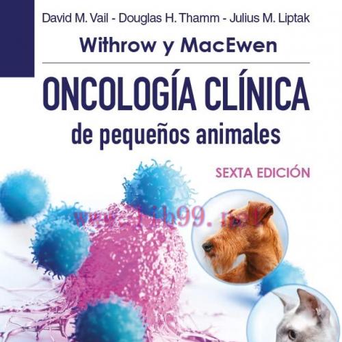 [AME]Withrow y MacEwen Oncolog&iacute;a cl&iacute;nica de peque&ntilde;os animales (6.&ordf; Edici&oacute;n) (EPUB)