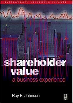 (PDF)Shareholder Value &ndash; A Business Experience (Quantitative Finance Series) 1st Edition