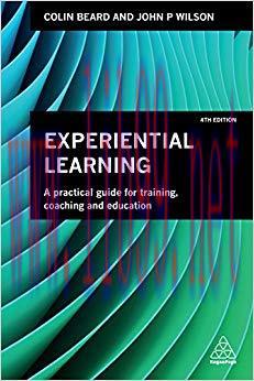 Experiential Learning: A Practical Guide for Training, Coaching and Education 4th Edition,