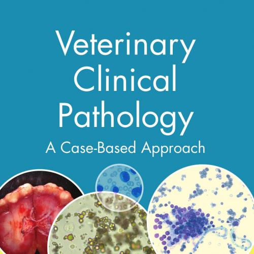 Veterinary Clinical Pathology_ A Case-Based Approach
